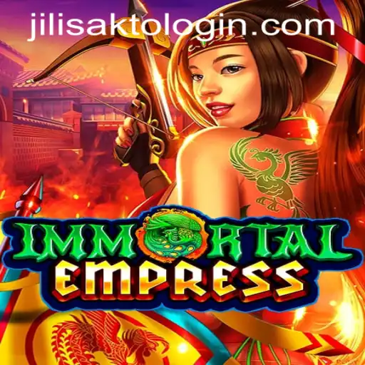 ImmortalEmpress Unveiled: Explore the Enchanting World and Master the JILISAKTO LOGIN